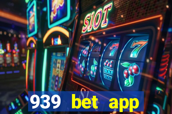 939 bet app download apk